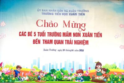TRƯỜNG TIỂU HỌC XUÂN TIẾN TỔ CHỨC ĐÓN HỌC SINH TRƯỜNG MẦM NON  ĐẾN THAM QUAN, TRẢI NGHIỆM